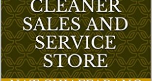 Eureka Vacuum Cleaner - Progressive Business Plan for a Vacuum Cleaner Sales and Service Store: A Comprehensive, Targeted Fill-in-the-Blank Template